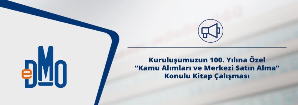 Kuruluşumuzun 100. Yılına Özel “Kamu Alımları ve Merkezi Satın Alma” Konulu Kitap Çalışması